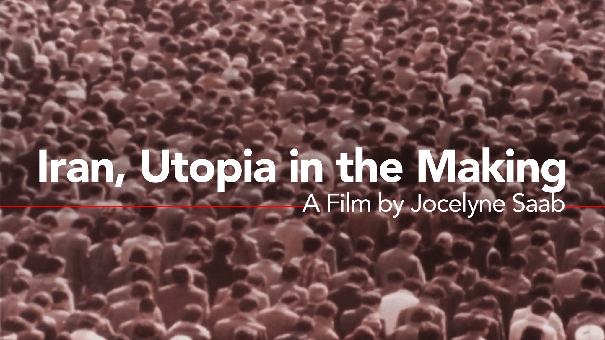 Iran, Utopia in the Making